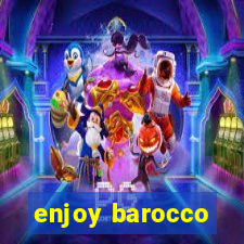 enjoy barocco