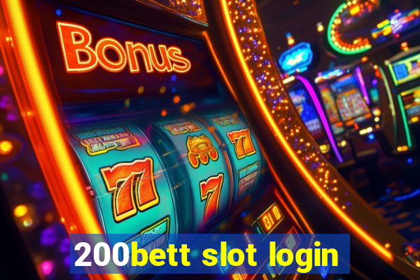 200bett slot login