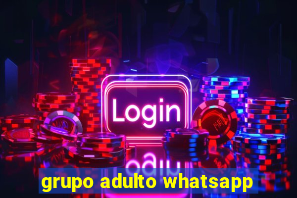 grupo adulto whatsapp