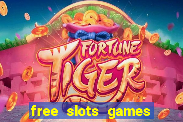 free slots games no downloads