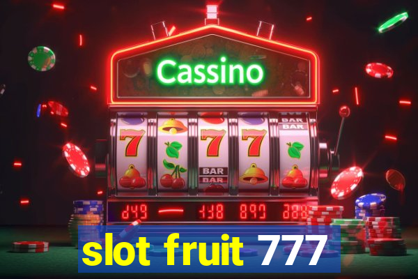 slot fruit 777