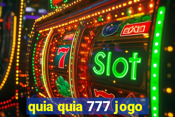 quia quia 777 jogo