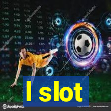 l slot