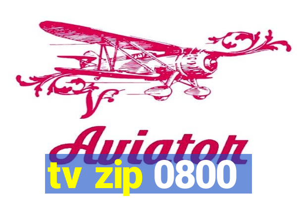 tv zip 0800