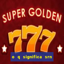 o q significa srn do flamengo