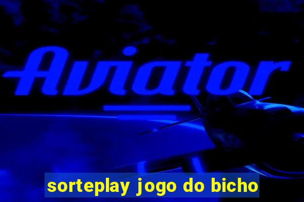 sorteplay jogo do bicho