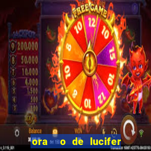 ora  o de lucifer para ganhar na mega sena