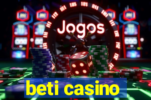 beti casino