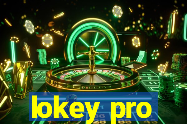 lokey pro