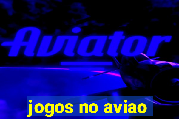 jogos no aviao