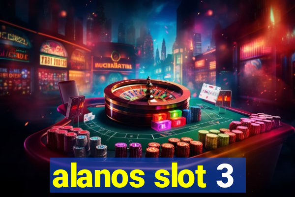 alanos slot 3