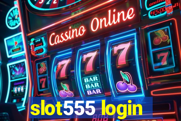 slot555 login