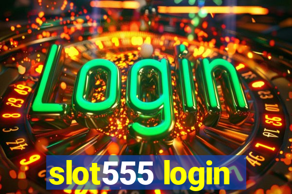 slot555 login