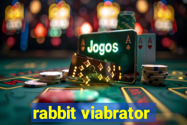 rabbit viabrator