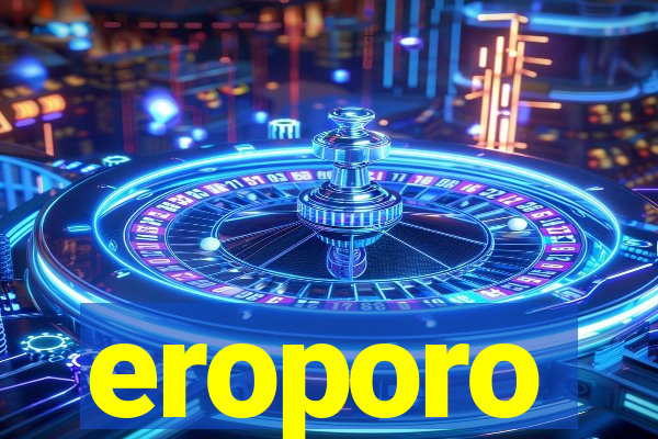 eroporo