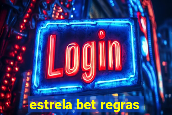 estrela bet regras