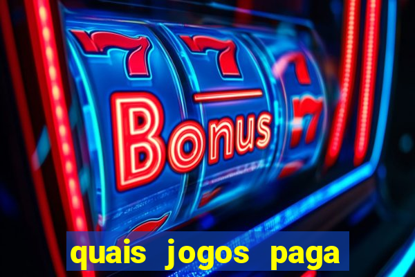 quais jogos paga dinheiro de verdade