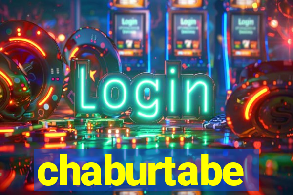 chaburtabe