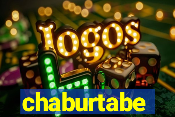 chaburtabe