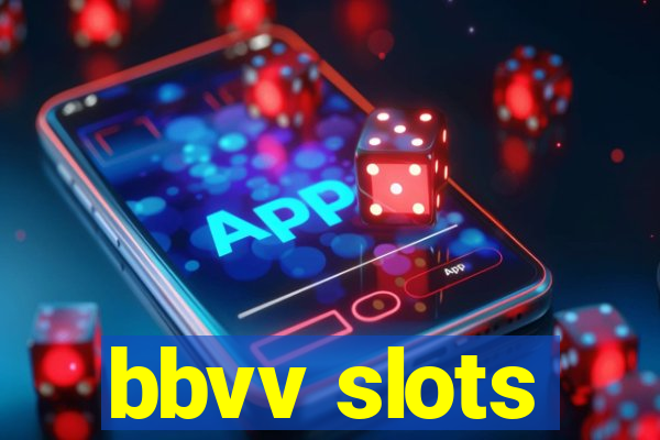 bbvv slots