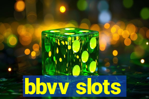 bbvv slots