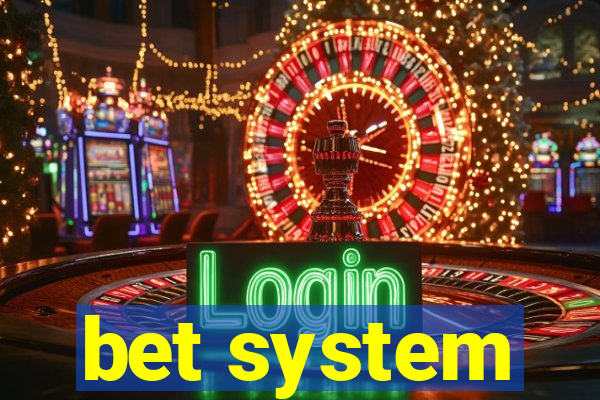 bet system