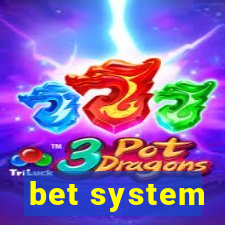 bet system