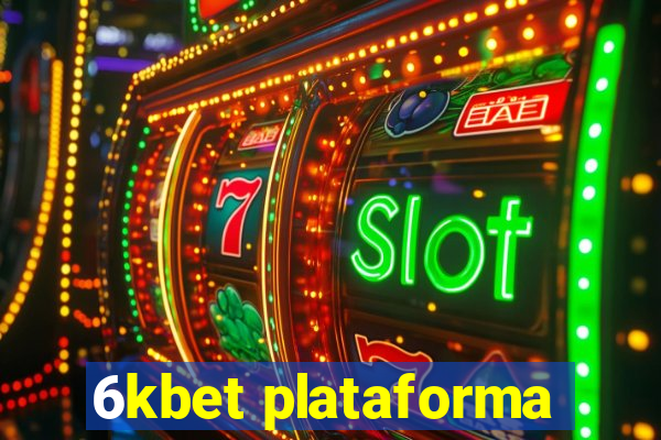 6kbet plataforma