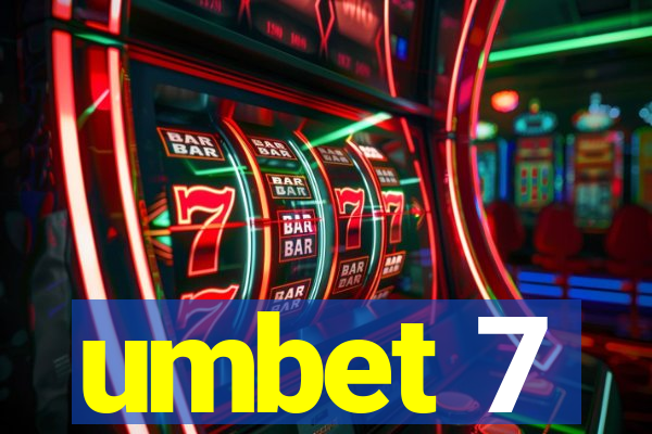 umbet 7