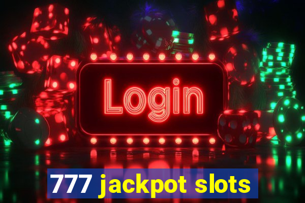 777 jackpot slots