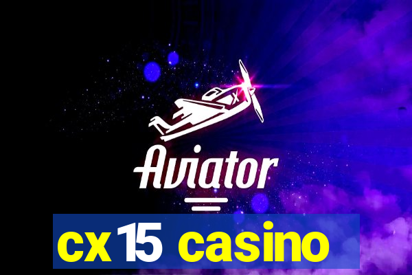 cx15 casino