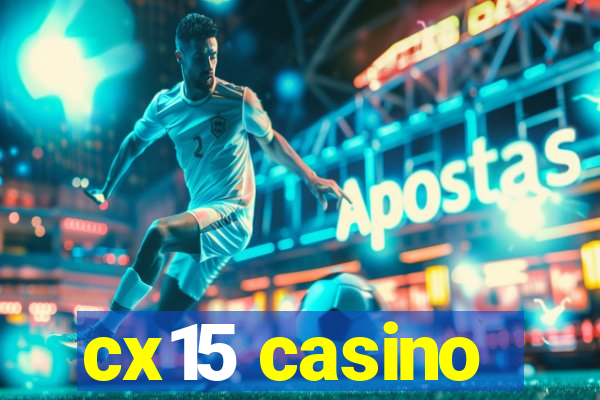 cx15 casino