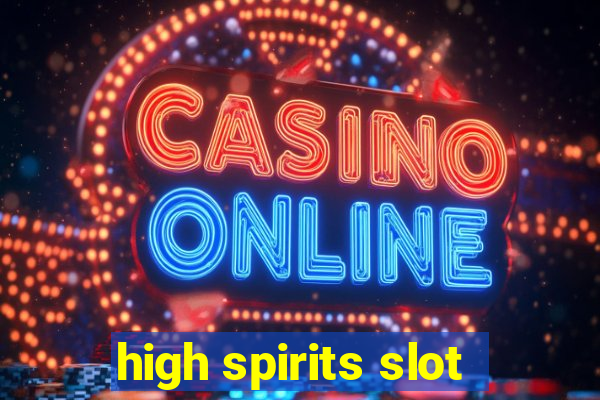 high spirits slot