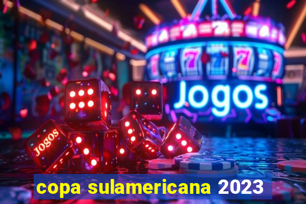 copa sulamericana 2023