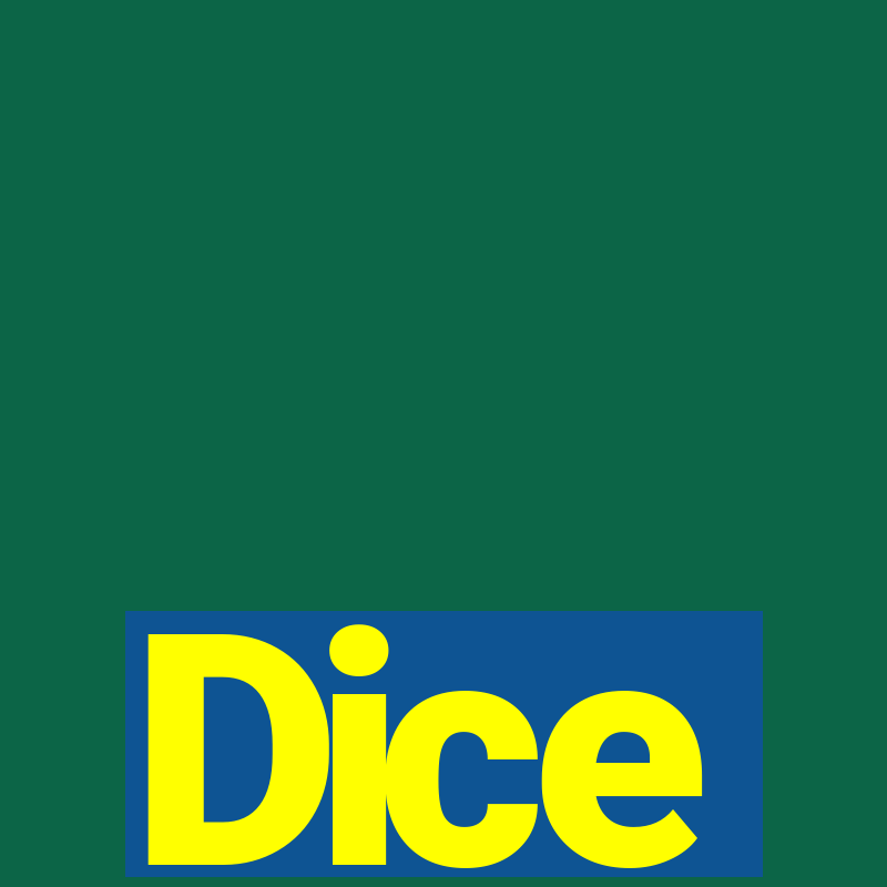 Dice