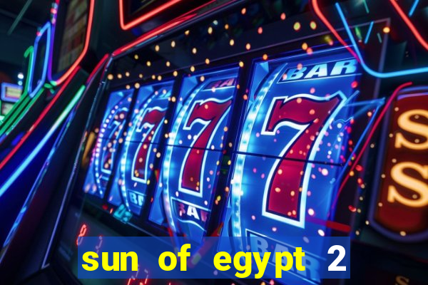 sun of egypt 2 slot demo