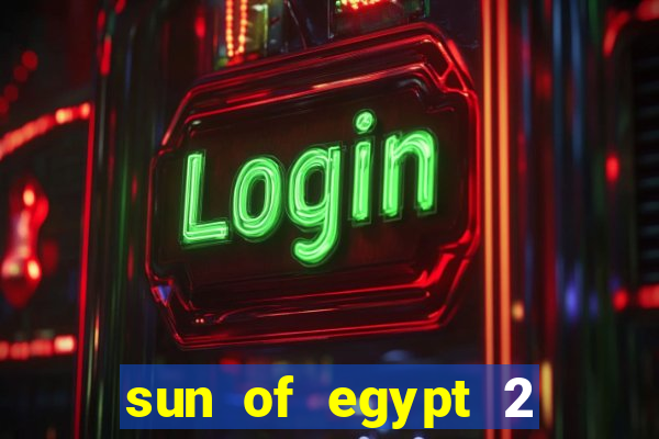 sun of egypt 2 slot demo