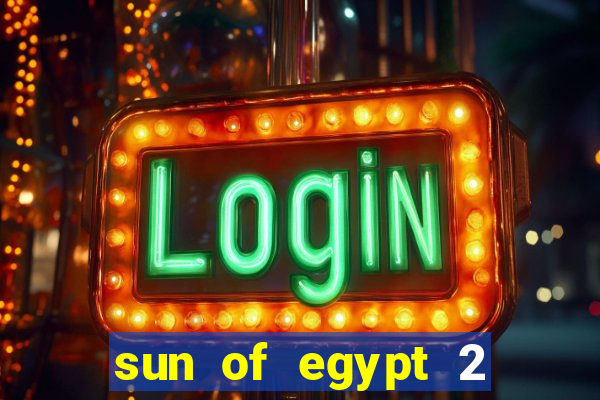 sun of egypt 2 slot demo