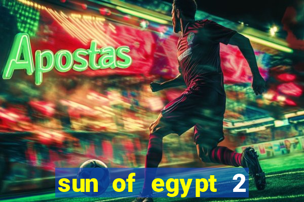 sun of egypt 2 slot demo