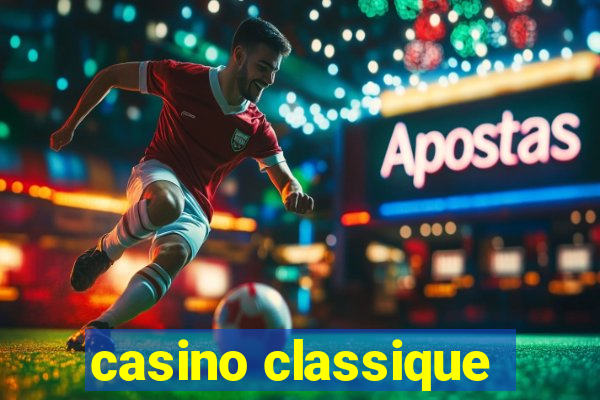 casino classique