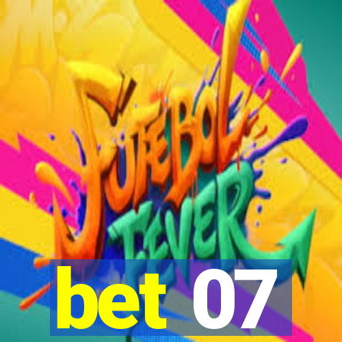 bet 07