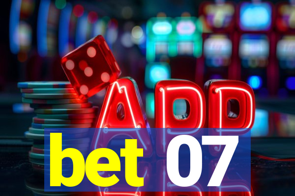 bet 07