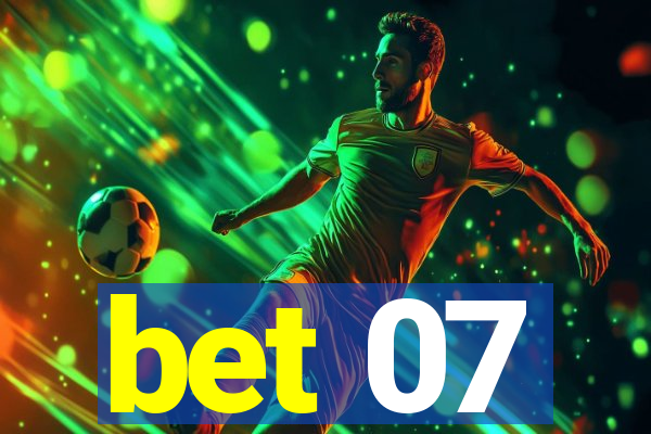 bet 07