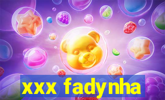 xxx fadynha