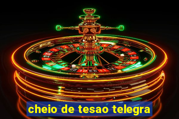 cheio de tesao telegra