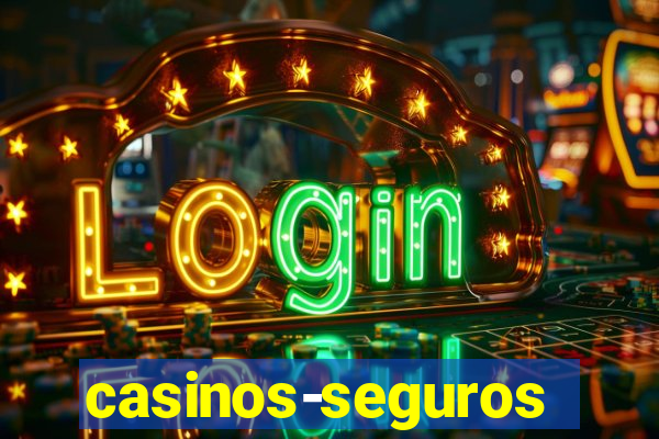 casinos-seguros