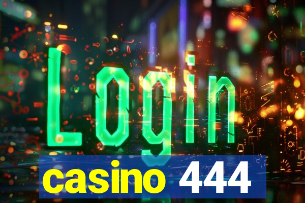 casino 444