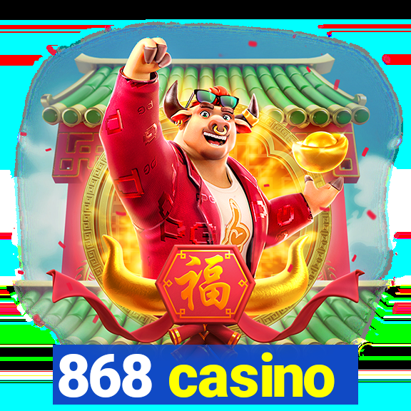 868 casino