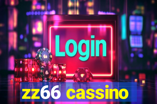 zz66 cassino