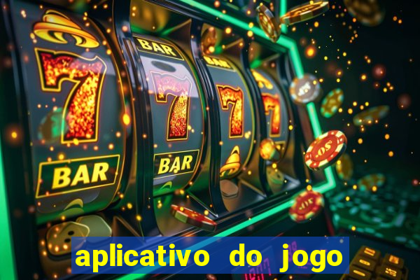 aplicativo do jogo do tigre